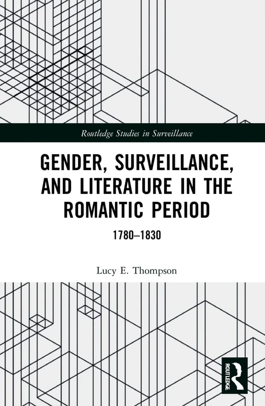 Routledge Gender, Surveillance, and Literature 1780-1830