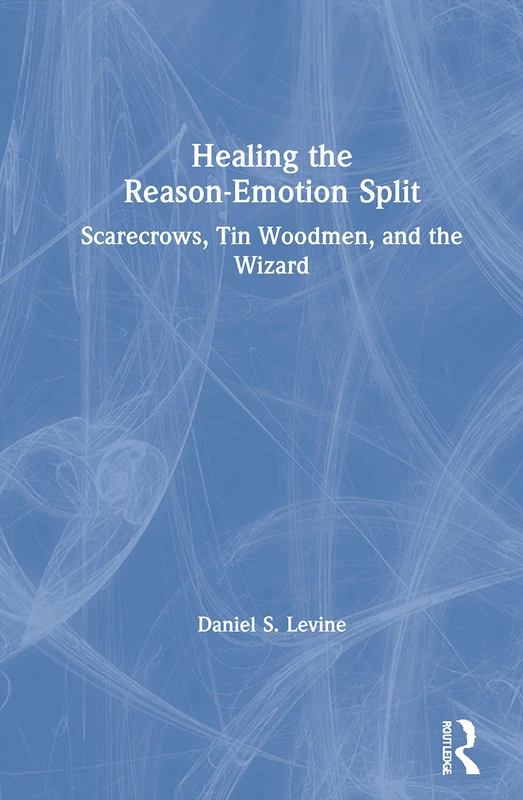Routledge - Healing the Reason-Emotion Split Book