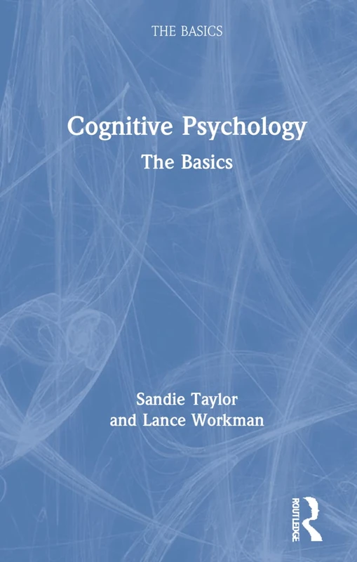 Routledge Cognitive Psychology: The Basics - Psychology Book