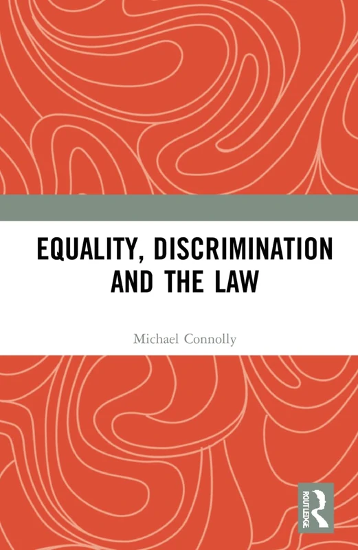 Routledge - Equality, Discrimination and the Law - Book