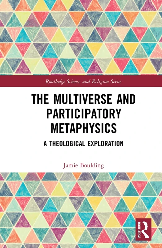 Routledge - The Multiverse and Participatory Metaphysics Book