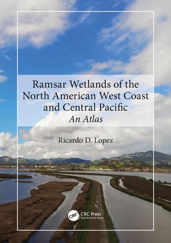 Ramsar Wetlands of the North American West Coast and Central Pacific: An Atlas