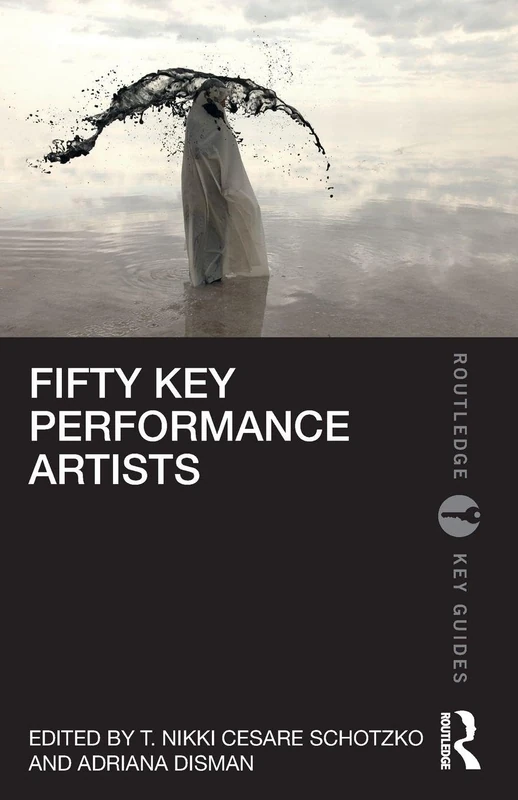 Fifty Key Performance Artists (Routledge Key Guides) - Image 1