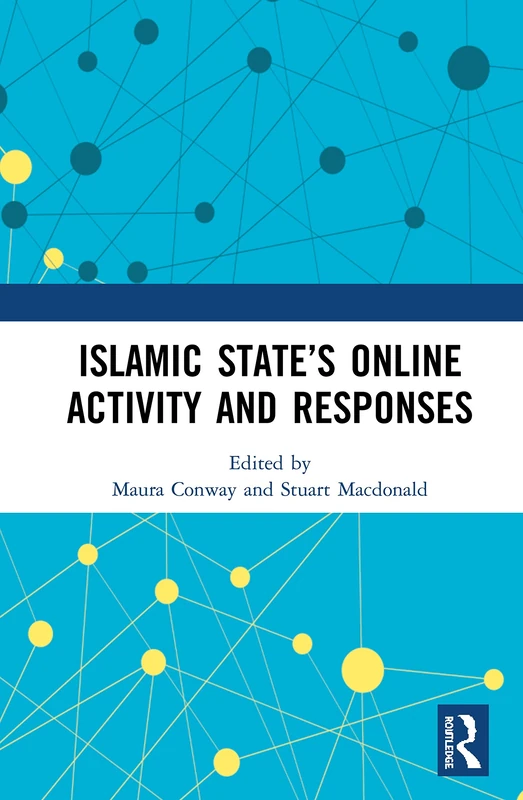 Routledge - Islamic State's Online Activity and Responses