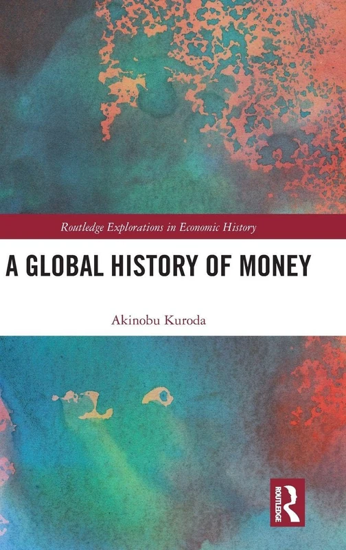 Routledge A Global History of Money - Economic History Book