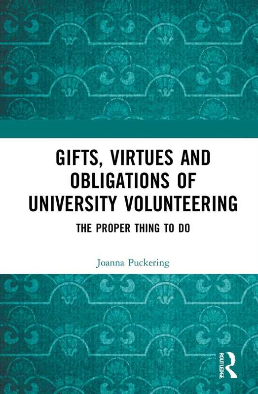 Routledge - Gifts, Virtues and Obligations of University Volunteering - Image 1