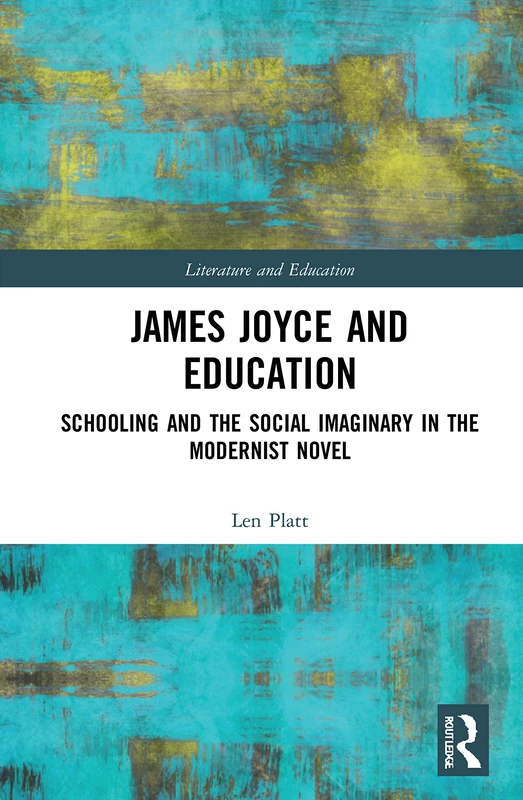 Routledge - James Joyce and Education: Modernist Novel Study