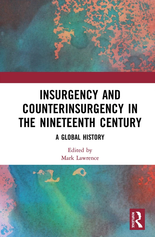 Routledge Insurgency and Counterinsurgency 19th Century History