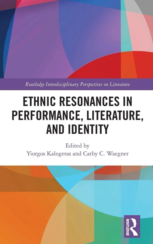 Routledge Ethnic Resonances in Performance, Literature, and Identity