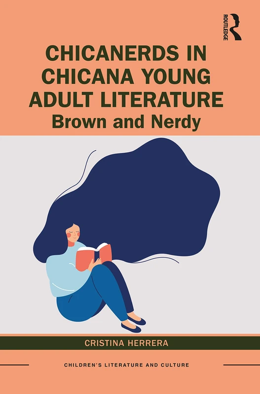 Routledge ChicaNerds in Chicana Young Adult Literature Book - Image 1