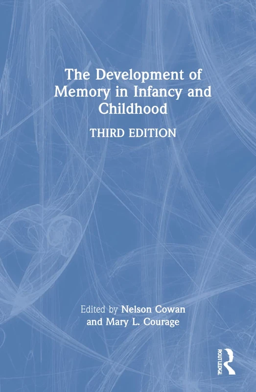 The Development of Memory in Infancy and Childhood: Third Edition
