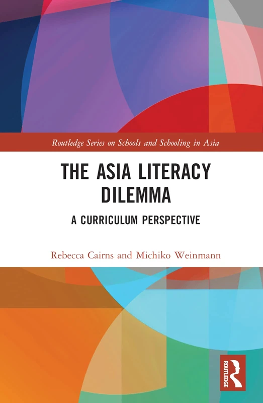 Routledge - The Asia Literacy Dilemma: A Curriculum Perspective