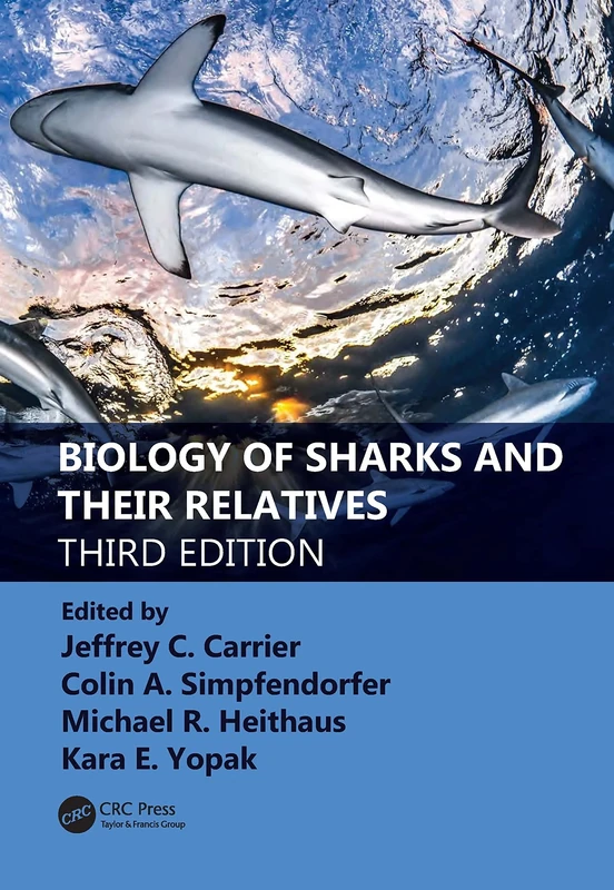Biology of Sharks and Their Relatives (CRC Marine Biology Series)
