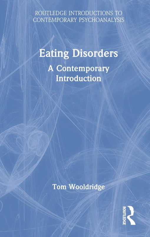 Routledge Eating Disorders: A Contemporary Introduction Book