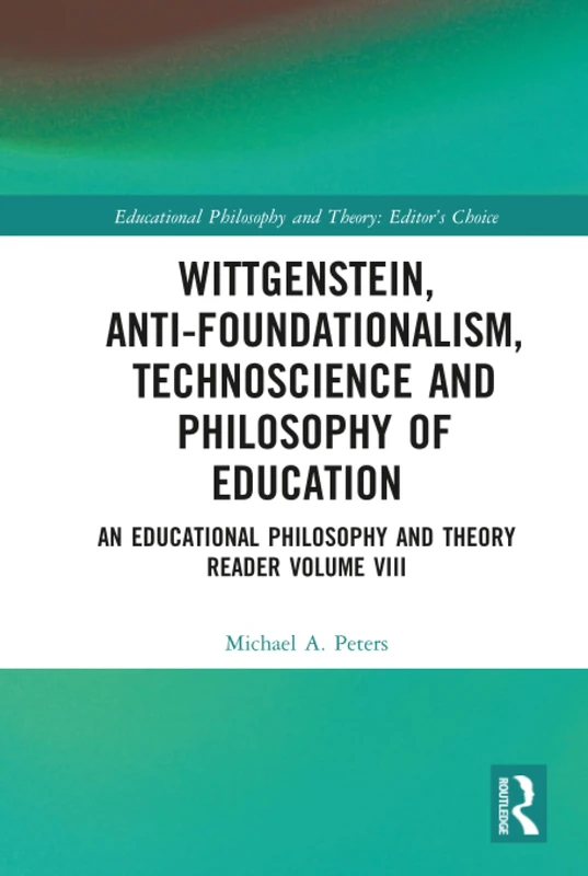 Routledge Wittgenstein, Anti-foundationalism & Technoscience