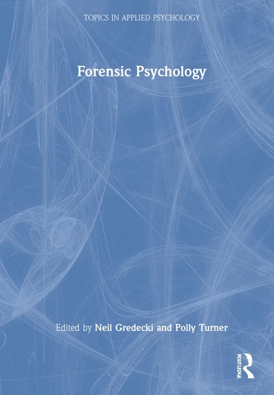 Forensic Psychology (Topics in Applied Psychology)