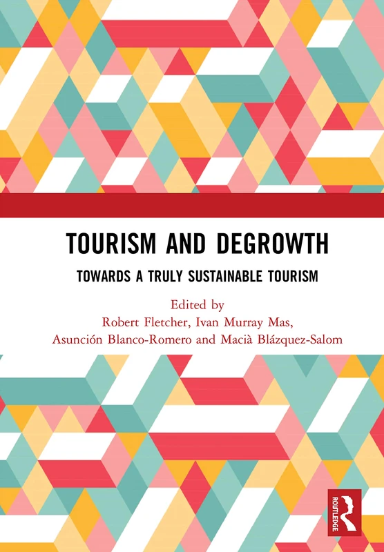 Routledge Tourism and Degrowth - Sustainable Tourism Book