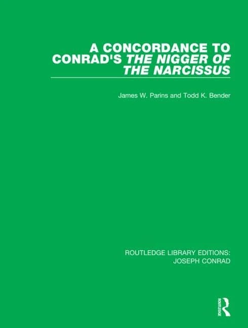 A Concordance to Conrad's The Nigger of the Narcissus: 8 (Routledge Library Editions: Joseph Conrad)