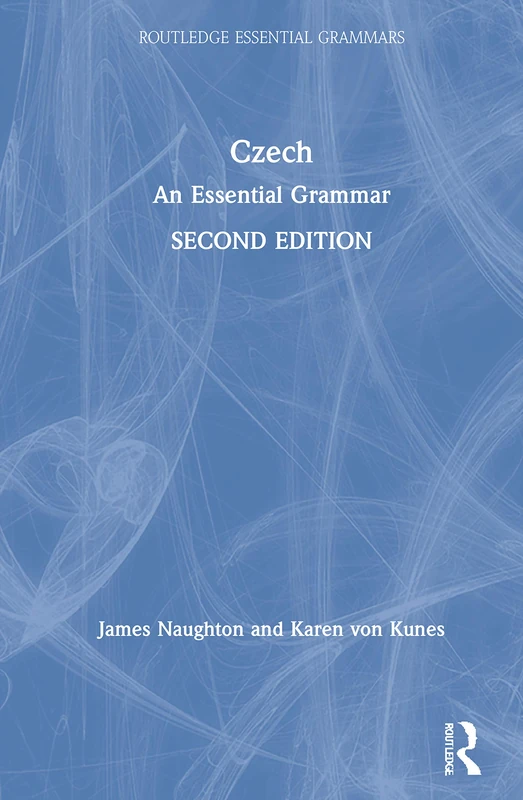Routledge Czech: An Essential Grammar - Language Study Guide