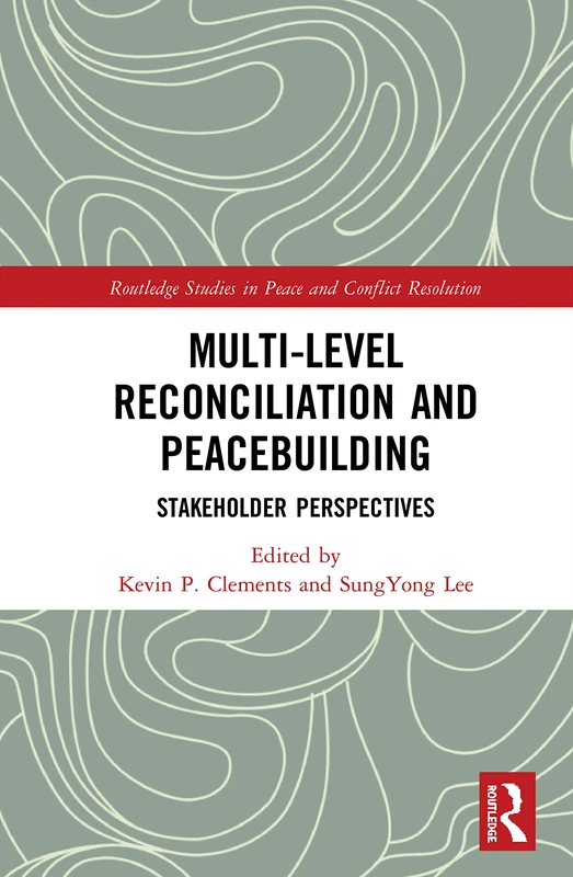 Routledge Multi-Level Reconciliation and Peacebuilding Book
