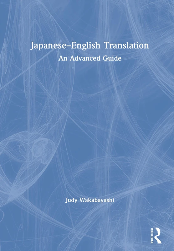 Routledge Japanese-English Translation: An Advanced Guide