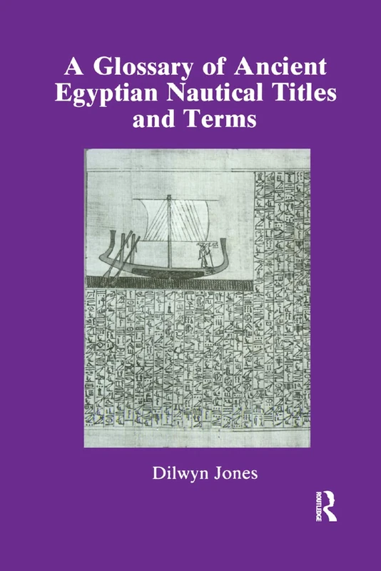 Glossary Of Ancient Egyptian Nautical Terms (Studies in Egyptology)