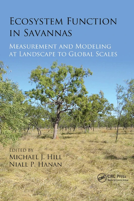 Ecosystem Function in Savannas: Measurement and Modeling at Landscape to Global Scales