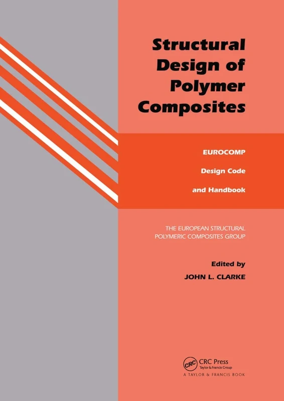 Structural Design of Polymer Composites: Eurocomp Design Code and Background Document