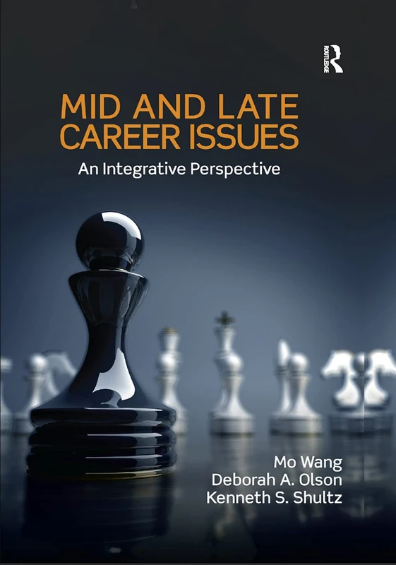 Mid and Late Career Issues: An Integrative Perspective (Applied Psychology Series)
