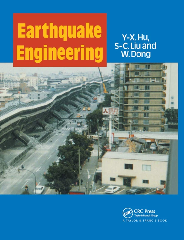 Earthquake Engineering (Structural Engineering: Mechanics and Design)