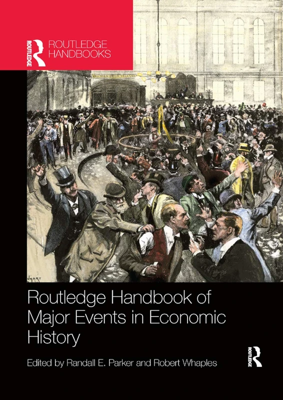 Routledge Handbook of Major Events in Economic History (Routledge International Handbooks)