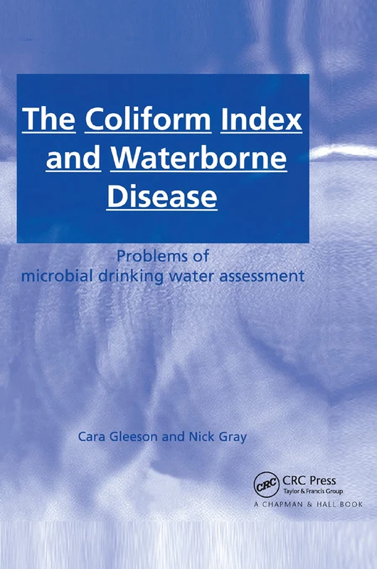 The Coliform Index and Waterborne Disease: Problems of microbial drinking water assessment
