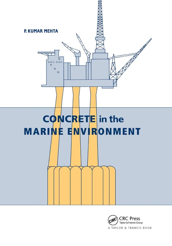 Concrete in the Marine Environment (Modern Concrete Technology)