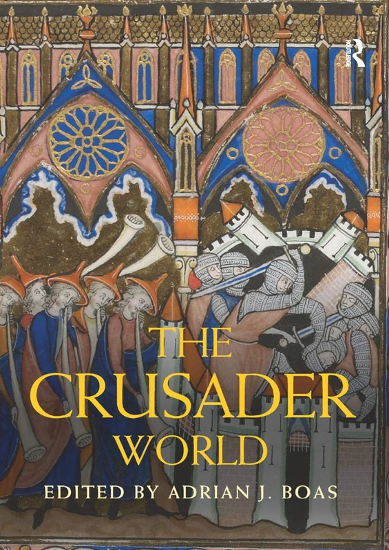 The Crusader World (Routledge Worlds)