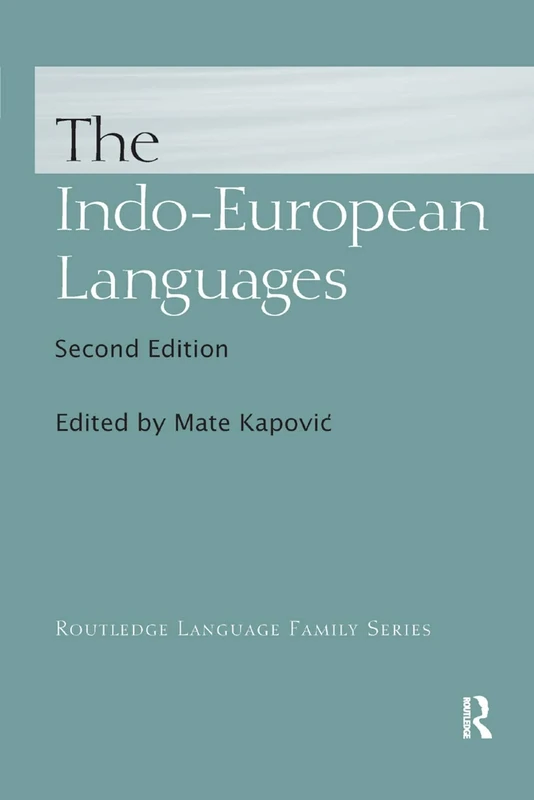 The Indo-European Languages (Routledge Language Family Series)