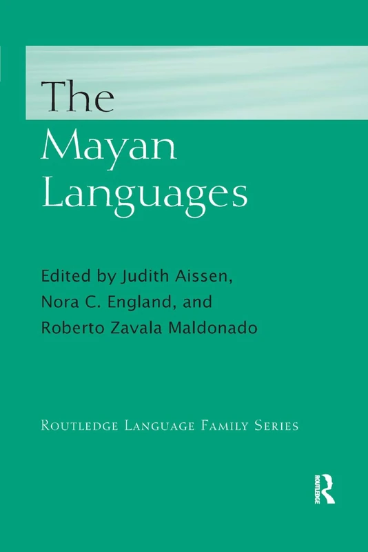 The Mayan Languages (Routledge Language Family Series)