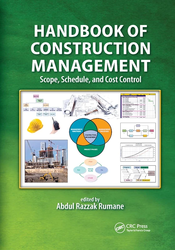 Handbook of Construction Management: Scope, Schedule, and Cost Control (Systems Innovation Book Series)
