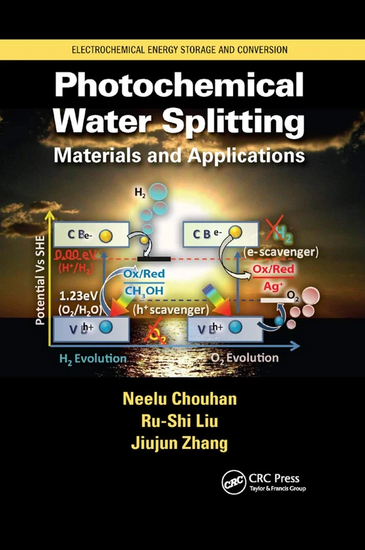 Photochemical Water Splitting: Materials and Applications (Electrochemical Energy Storage and Conversion)