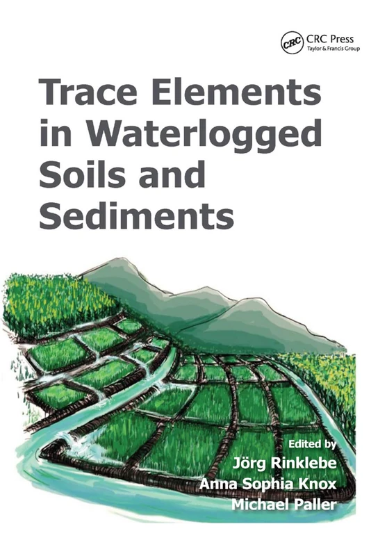 Trace Elements in Waterlogged Soils and Sediments: 3 (Emergent Environmental Pollution)