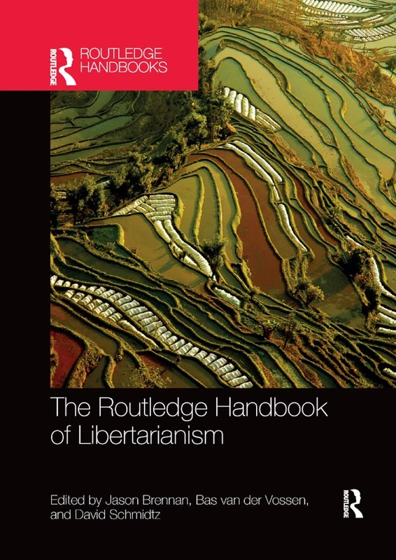 The Routledge Handbook of Libertarianism (Routledge Handbooks in Philosophy)