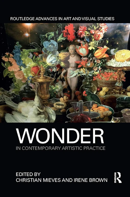 Wonder in Contemporary Artistic Practice (Routledge Advances in Art and Visual Studies) - Image 1