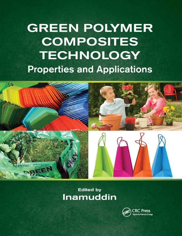 Green Polymer Composites Technology: Properties and Applications - Image 1