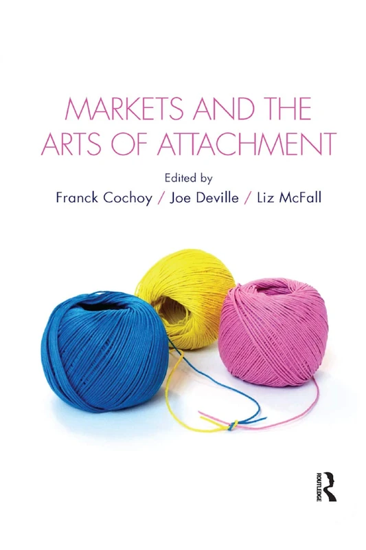Markets and the Arts of Attachment (CRESC)