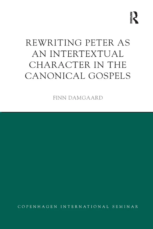 Rewriting Peter as an Intertextual Character in the Canonical Gospels (Copenhagen International Seminar)