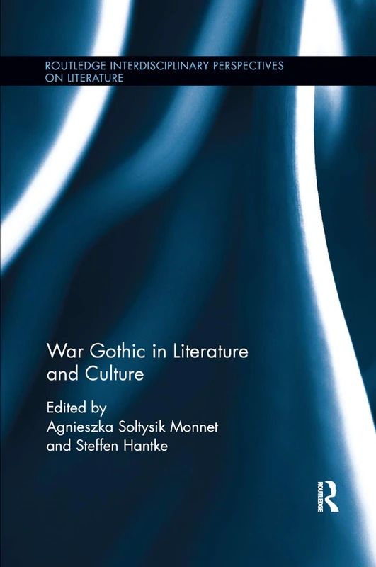 War Gothic in Literature and Culture (Routledge Interdisciplinary Perspectives on Literature) - Image 1