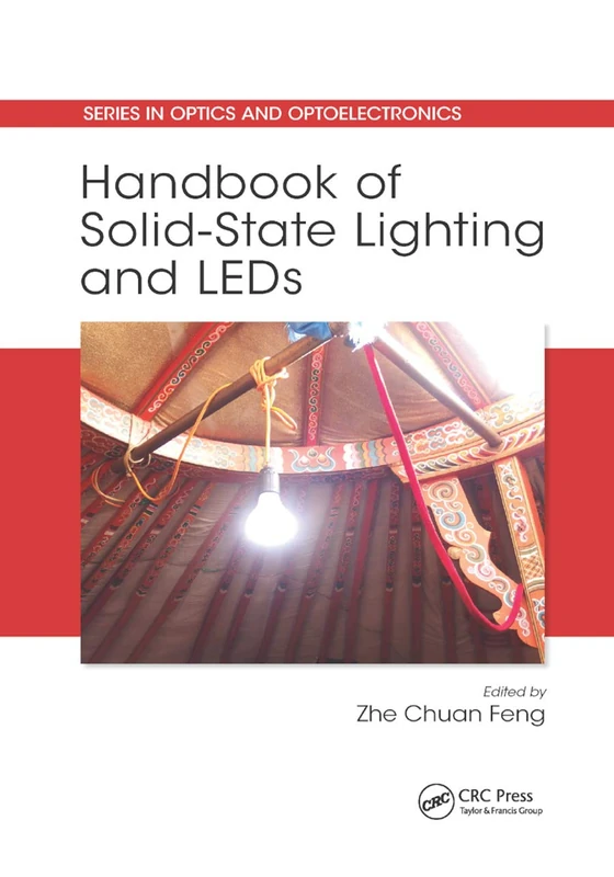 Handbook of Solid-State Lighting and LEDs (Series in Optics and Optoelectronics)