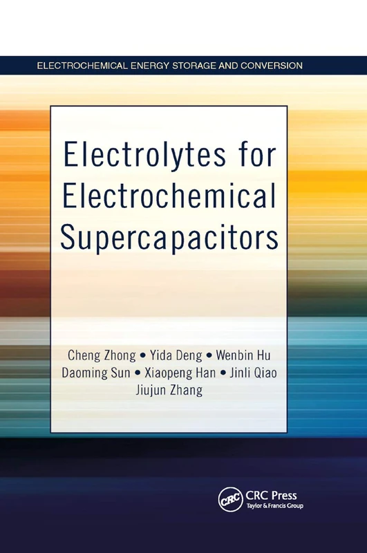 Electrolytes for Electrochemical Supercapacitors (Electrochemical Energy Storage and Conversion)