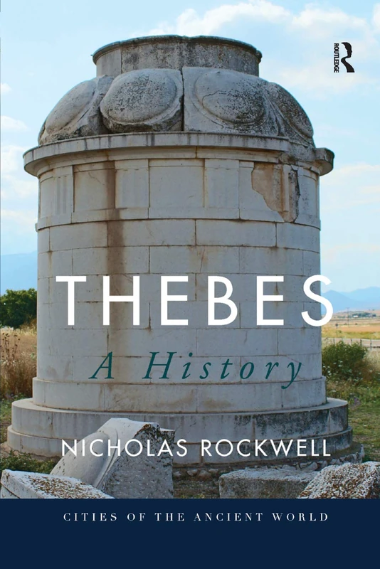 Thebes: A History (Cities of the Ancient World)