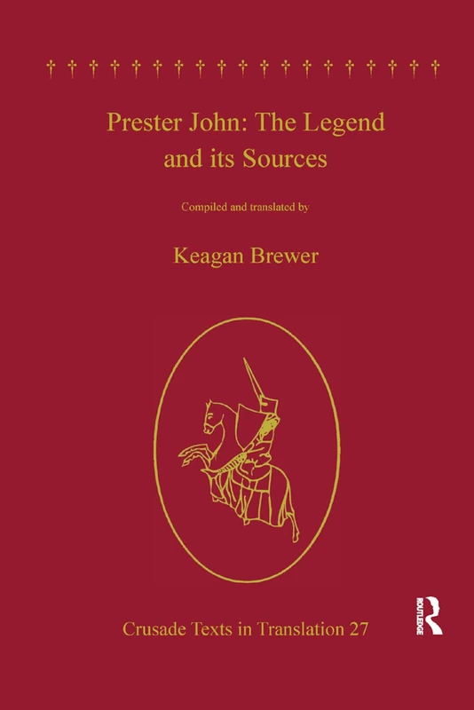Prester John: The Legend and its Sources (Crusade Texts in Translation) - Image 1