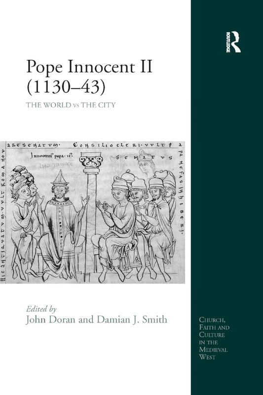 Pope Innocent II (1130-43): The World vs the City (Church, Faith and Culture in the Medieval West) - Image 1